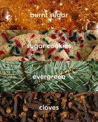Sweet burnt sugar and sugar cookies with fresh evergreen and spiced clove scent notes.