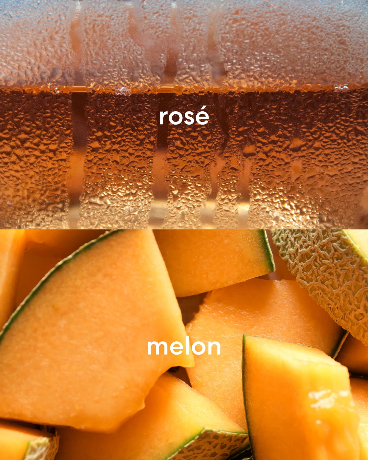 Cold and crispy rosé wine with fresh, juicy melon.